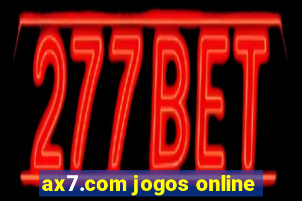 ax7.com jogos online